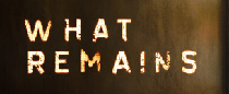 what-remains