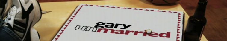 Gary Unmarried